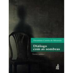 Dialogo Com As Sombras