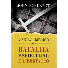 Livro - Manual Bíblico para batalha espiritual e libertação