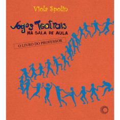 Livro - Jogos teatrais na sala de aula: um manual para o professor