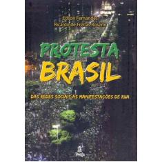 Protesta Brasil - das Redes Sociais às Manifestações de Rua - PRATA ED