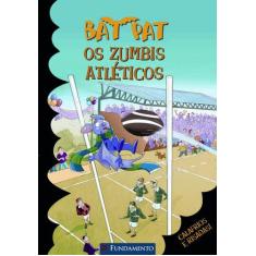 Livro - Bat Pat - Os Zumbis Atléticos