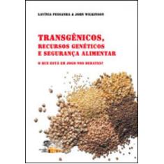 Transgenicos, Recursos Geneticos E Seguranca Alimentar
