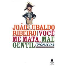 Livro Voce Me Mata Mae Gentil