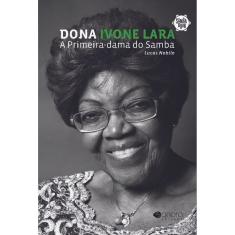 Dona Ivone Lara: A Primeira Dama do Samba