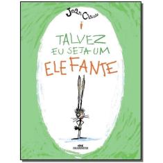 Talvez Eu Seja um Elefante
