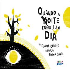 Quando A Noite Engoliu O Dia