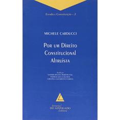 Por Um Direito Constitucional Altruísta