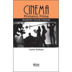 Cinema - primeiro filme - descobrindo, fazendo, pensando