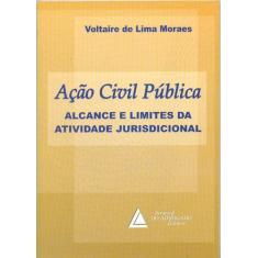 Acao Civil Publica - Alcance E Limites Da Atividade Jurisdicional - Li
