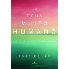 Livro - Um Deus muito humano