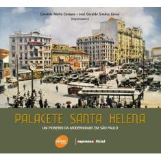 Livro - Palacete Santa Helena : Um pioneiro da modernidade