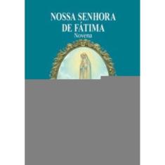 Nossa Senhora De Fátima - Novena