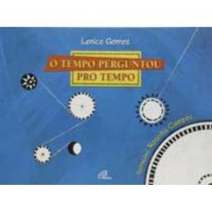 o Tempo Perguntou Pro Tempo