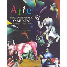 Arte Para Compreender o Mundo