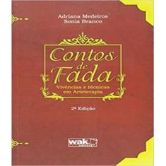 Livro Contos De Fada - Vivencias E Tecnicas Em Arteterapia - W.A.K.