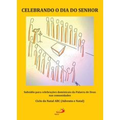 Celebrando o dia do Senhor - PAULUS EDITORA, 3