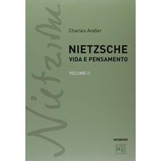 Nietzsche Vida e Pensamento, Volume II