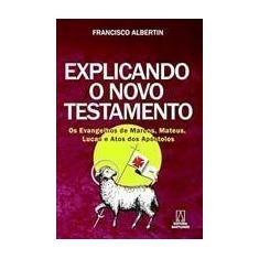 Explicando o Novo Testamento, os Evangelhos Marcos Sortido, Sortido