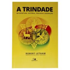A Trindade  - Robert Letham - Vida Nova