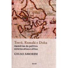 Teera, Ramala E Doha - Memorias Da Politica Externa Ativa E Altiva