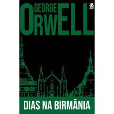 Livro Dias Na Birmânia George Orwell