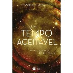 Livro - Um tempo aceitável  livro 5 da série Uma Dobra no Tempo