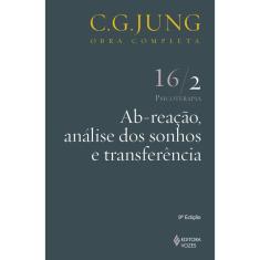 Ab-reação, análise dos sonhos e transferência Vol. 16/2