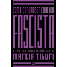 Livro - Como Conversar Com Um Fascista