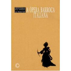 Livro - A ópera barroca italiana