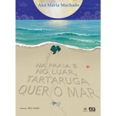 Livro - Na praia e no luar, tartaruga quer o mar