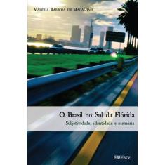 Livro - O Brasil No Sul Da Flórida