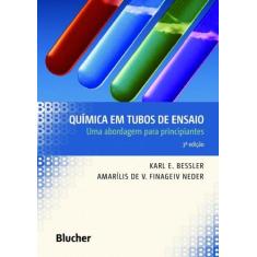 Química em tubos de ensaio: uma abordagem para principiantes - Edgard 