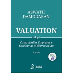 Livro - Valuation - Como Avaliar Empresas e Escolher as Melhores Ações
