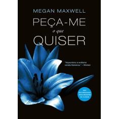 Livro - Peça-me o que quiser
