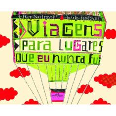 Viagens para lugares que eu nunca fui