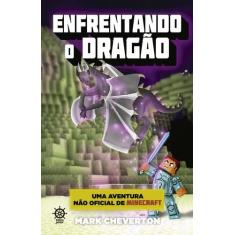Livro - Enfrentando o Dragão (Vol. 3 Uma aventura não oficial de Minec