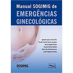Manual SOGIMIG de Emergências Ginecológicas Capa comum – Edição padrão, 1 agosto 2016