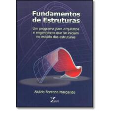 Fundamentos de Estruturas: Um Programa Para Arquitetos e Engenheiros -