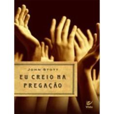 Eu Creio Na Pregação