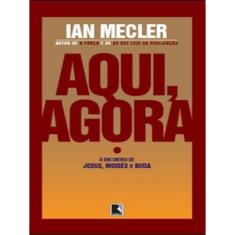 Aqui, Agora: O Encontro De Jesus, Moisés E Buda