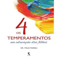 4 Temperamentos Na Educacao Dos Filhos, Os - 1ª Ed.