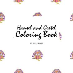 Hansel and Gretel Coloring Book for Children (8.5x8.5 Coloring Book / Activity Book)