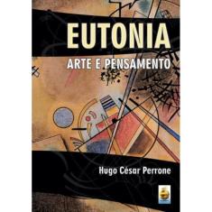 Eutonia - Arte E Pensamento