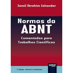 Normas da ABNT - Comentadas para Trabalhos Científicos