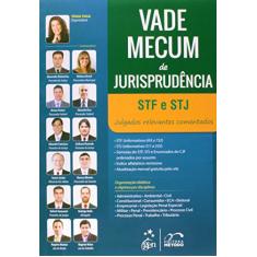 Vade Mecum de Jurisprudência STF e STJ Julgados Relevantes Comentados