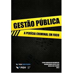 Gestão Pública: a Perícia Criminal em Foco