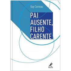 Livro - Pai ausente, filho carente