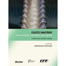 Esgoto sanitario - coleta, transporte, tratamento E reuso agricola