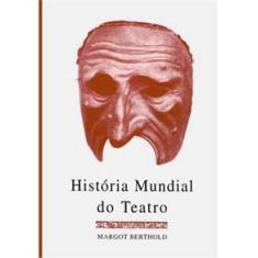 Livro - História Mundial do Teatro