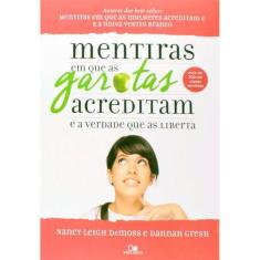 Mentira Em Que as Garotas Acreditam e a Verdade Que as Liberta - VIDA 